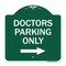 Signmission Doctors Parking W/ Right Arrow, Green & White Aluminum Architectural Sign, 18" x 18", GW-1818-24135 A-DES-GW-1818-24135 - alternate 1